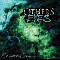 Closer To Closure mp3 Album by Others Eyes