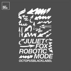Robotic Mode mp3 Album by Juliet Fox