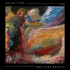 And Find Myself mp3 Single by Juliet Fox