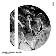 Sunday Morning Illusion mp3 Single by Juliet Fox