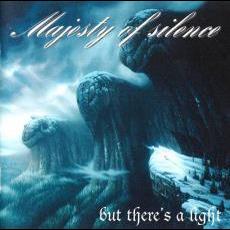 But There's a Light mp3 Album by Majesty of Silence