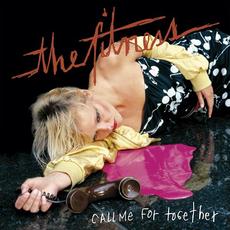 Call Me for Together mp3 Album by The Fitness