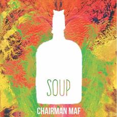Soup mp3 Album by Chairman Maf