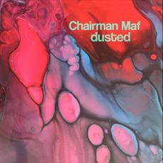 Dusted mp3 Album by Chairman Maf