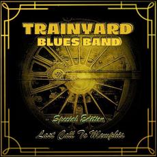Last Call To Memphis (Special Edition) mp3 Album by Trainyard Blues Band