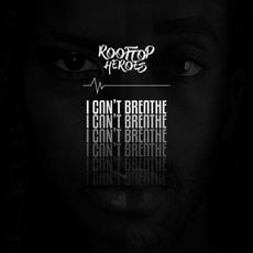 I Can't Breathe mp3 Single by Rooftop Heroes