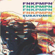 Subatomic mp3 Album by FNKPMPN