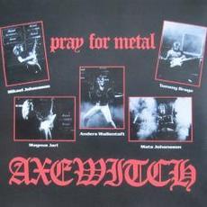 Pray For Metal mp3 Album by Axewitch