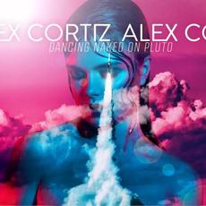 Dancing Naked on Pluto mp3 Album by Alex Cortiz
