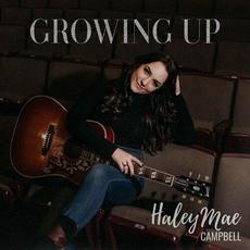 Growing Up mp3 Album by Haley Mae Campbell