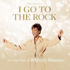 I Go to the Rock: The Gospel Music of Whitney Houston mp3 Album by Whitney Houston