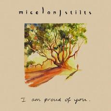 I Am Proud of You mp3 Album by Mice On Stilts