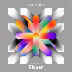 Concrete Flower mp3 Album by The Roop