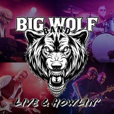 Live & Howlin' mp3 Album by Big Wolf Band