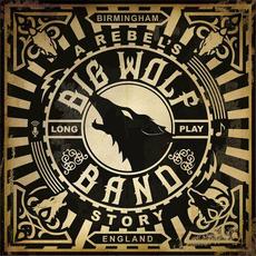 A Rebel's Story mp3 Album by Big Wolf Band