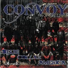 Blue Collar America mp3 Album by Convoy