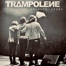 Live from Swansea Arena mp3 Live by TRAMPOLENE