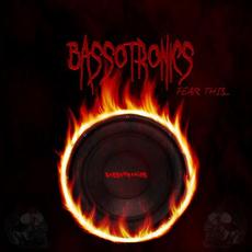 Fear This mp3 Album by Bassotronics