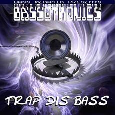 Trap Dis Bass mp3 Album by Bassotronics