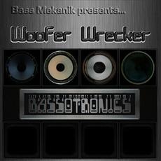 Woofer Wrecker mp3 Album by Bassotronics