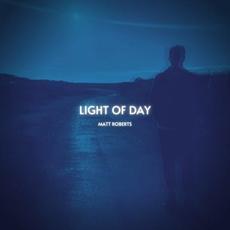 Light Of Day mp3 Album by Matt Roberts