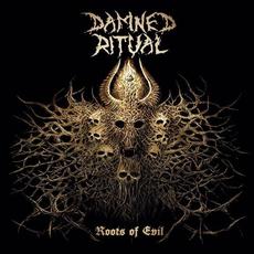 Roots of Evil mp3 Album by Damned Ritual