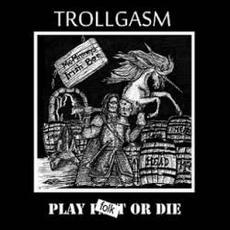 Play Folk or Die mp3 Album by Trollgasm