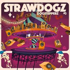 Dogstepperz #3 mp3 Album by Strawdogz