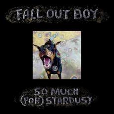 So Much (for) Stardust mp3 Album by Fall Out Boy