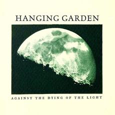 Against the Dying of the Light mp3 Album by Hanging Garden