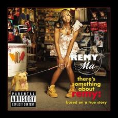 There’s Something About Remy: Based on a True Story mp3 Album by Remy Ma