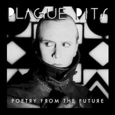 Poetry From the Future mp3 Album by Plague Pits