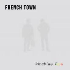Machine Gun mp3 Album by French Town