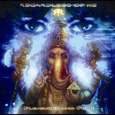 Pleasures and Fear mp3 Album by Regardless of Me