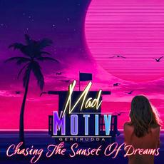 Chasing The Sunset Of Dreams mp3 Album by Mad Motiv