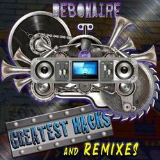Greatest Hacks and Remixes mp3 Album by Debonaire