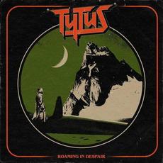 Roaming in Despair mp3 Album by Tytus