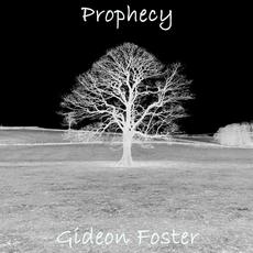 Prophecy mp3 Album by Gideon Foster