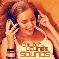 Smooth Chill Out & Lounge Sounds mp3 Compilation by Various Artists