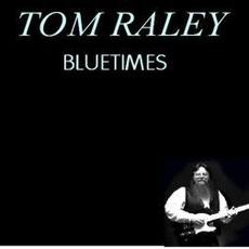 Bluetimes mp3 Album by Tom Raley