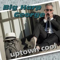 Uptown Cool mp3 Album by Big Harp George