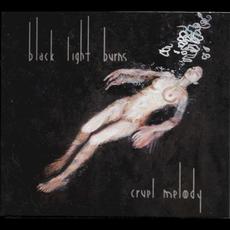 Cruel Melody (Limited Edition) mp3 Album by Black Light Burns