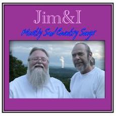 Mostly Sad Country Songs mp3 Album by Jim & I