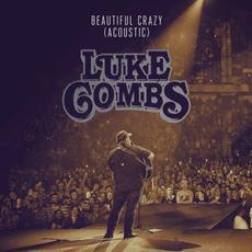 Beautiful Crazy (acoustic) mp3 Single by Luke Combs