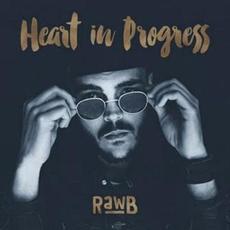Heart in Progress mp3 Album by Rawb