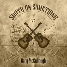 South On Something mp3 Album by Gary McCullough