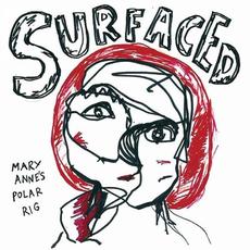Surfaced mp3 Single by Mary Anne's Polar Rig
