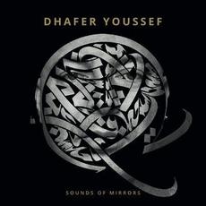 Sounds of Mirrors mp3 Album by Dhafer Youssef