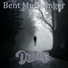 Dreams mp3 Album by Bent Muffbanger
