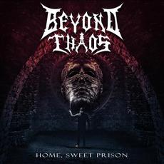 Home, Sweet Prison mp3 Album by Beyond Chaos